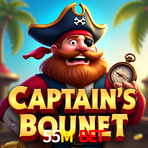 55M Bet