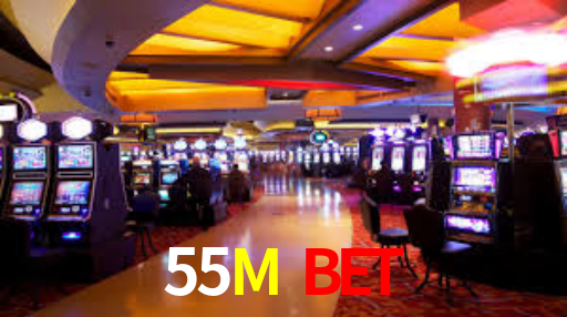 55M Bet